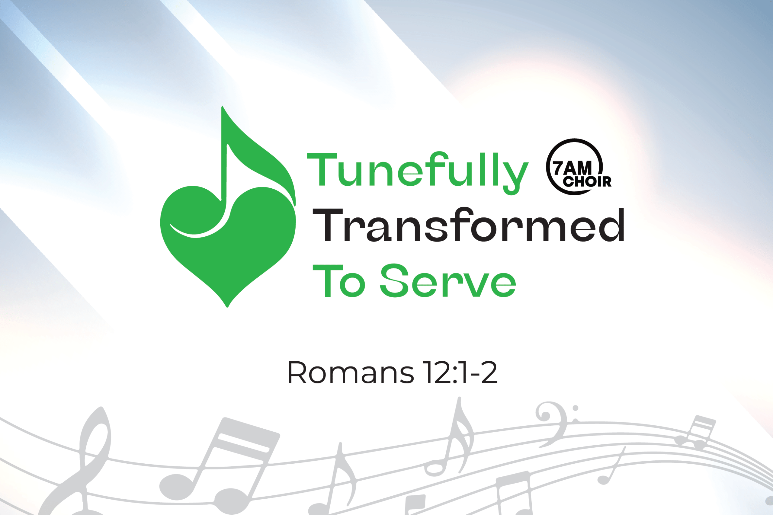 Tunefully Transformed to Serve